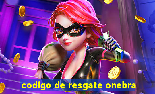 codigo de resgate onebra